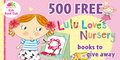 500 x ‘Lulu Loves Nursery’ Children’s Books