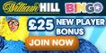 Free £25 + one week of Free Bingo at William Hill